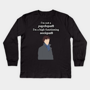 Sherlock I'm not a Psychopath Kids Long Sleeve T-Shirt